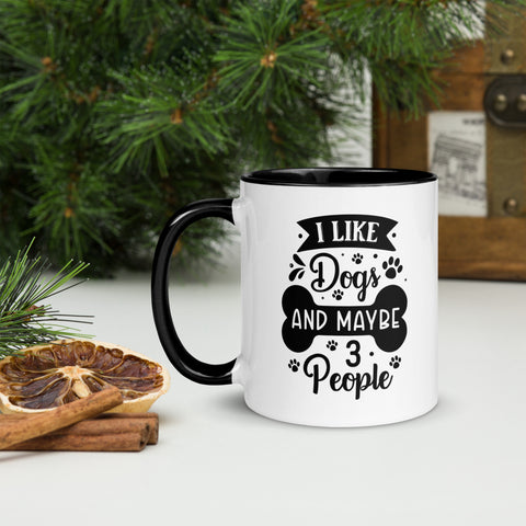 11oz White Mug - I Like Dogs And Maybe 3 People 11oz White Mug - I Like Dogs And Maybe 3 People
