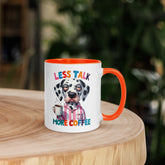 11oz Dalmatian Mug - Less Talk More Coffee